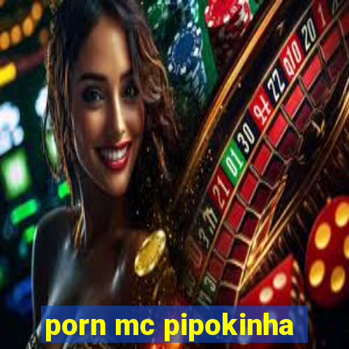 porn mc pipokinha